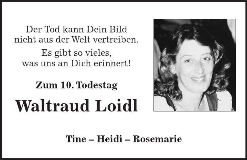 Traueranzeige Waltraud Loidl