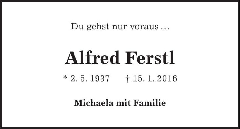 Traueranzeige Alfred Ferstl