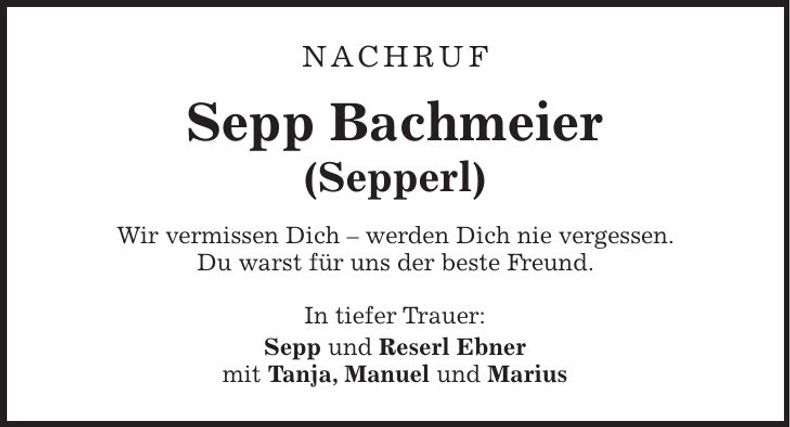 Traueranzeige Sepp Bachmeier