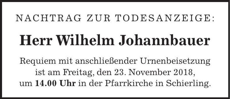 Traueranzeige Wilhelm Johannbauer