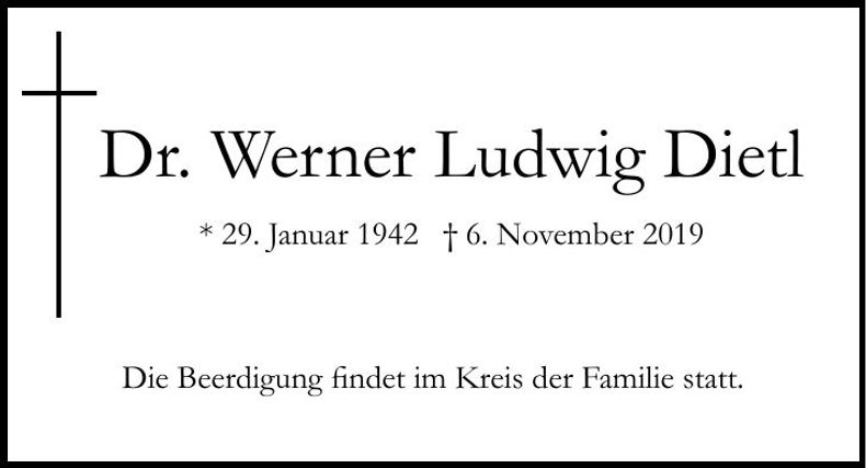 Traueranzeige Dr. Werner Ludwig Dietl