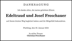Traueranzeige Edeltraud und Josef Froschauer