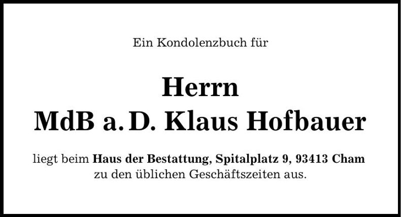 Traueranzeige MdB. a.D. Klaus Hofbauer