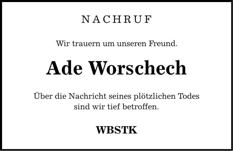 Traueranzeige Ade Worschech