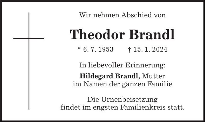 Traueranzeige Theodor Brandl