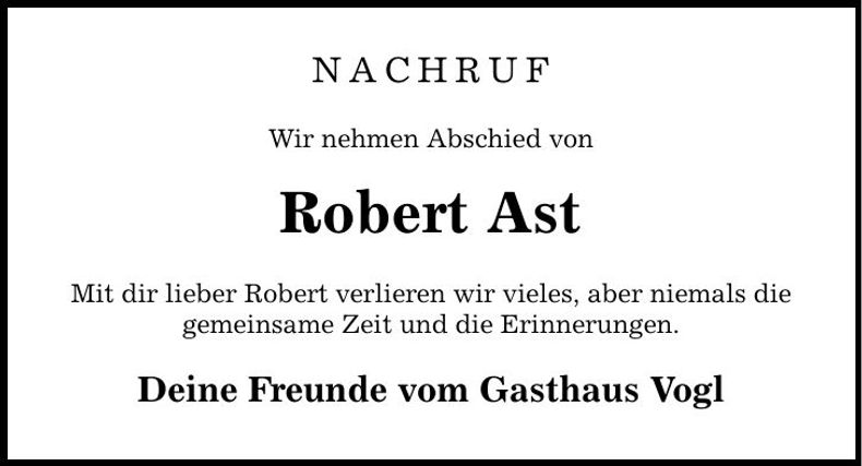 Traueranzeige Robert Ast